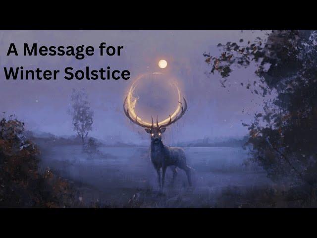 You might need to hear this - Winter Solstice 2024