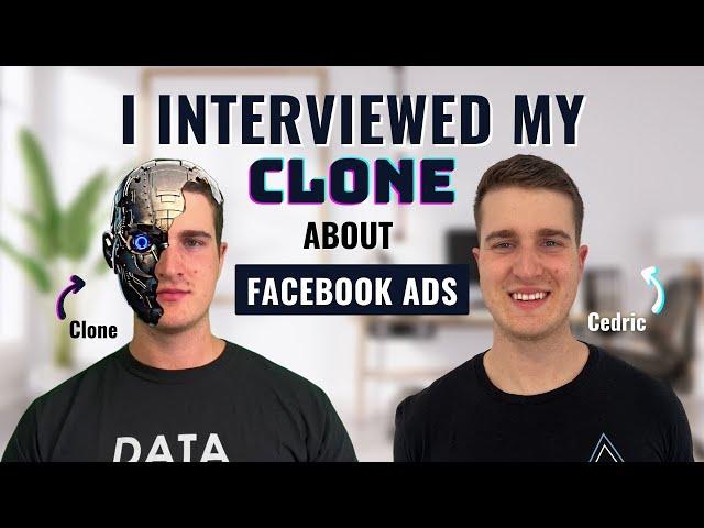 I Interviewed My Clone About Facebook Ads