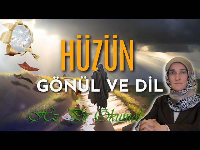 EMİNE EROĞLU İLE HZ. PİR OKUMALARI - HÜZÜN, GÖNÜL VE DİL