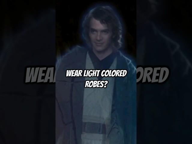 Why Did Anakin's Force Ghost Wear LIGHT Robes?