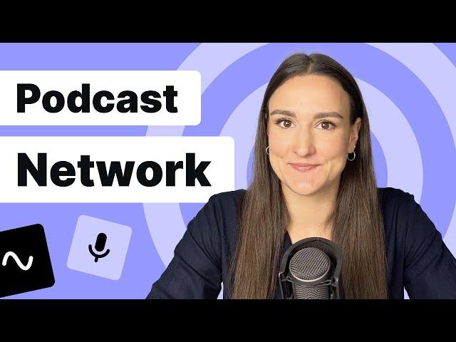 Joining A Podcast Network - Everything You Need To Know