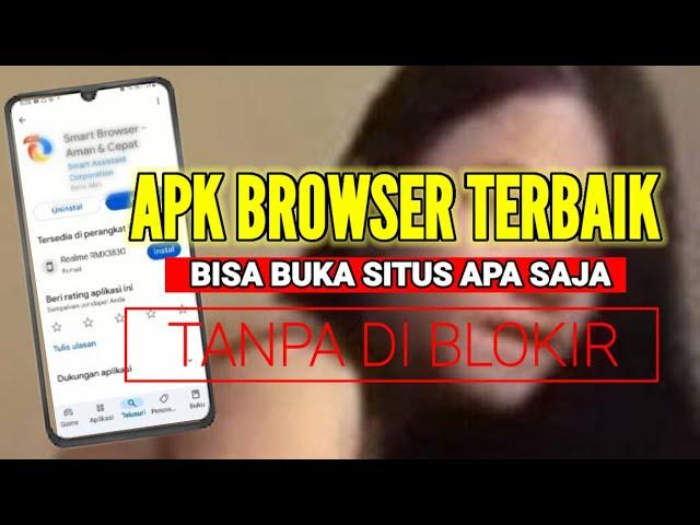 aplikasi broswer anti blokir  untuk mengakses semua situs secara bebas terbaru 2024