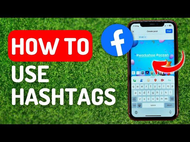 How to Use Hashtags on Facebook - Full Guide