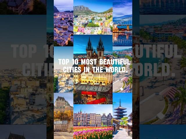 TOP 10 MOST BEAUTIFUL CITIES IN THE WORLD. #facts #shorts #viralvideo #trending