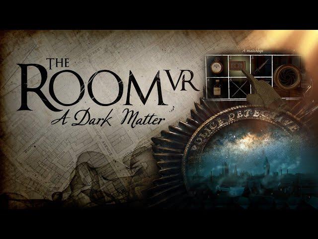 The Room VR: A Dark Matter | Full walkthrough #OCULUS