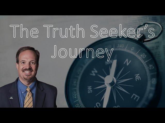 The Truth Seeker's Journey | Pastor Chris Holland