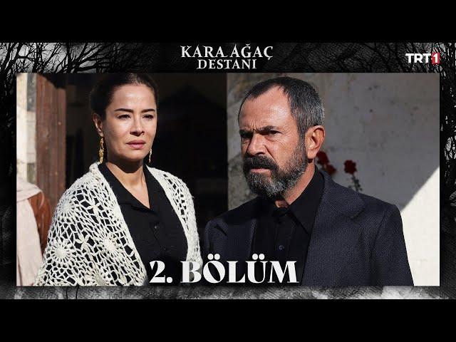 Kara Ağaç Destanı 2. Bölüm @trt1