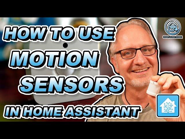 How To Use Motion Sensors Correctly In Home Assistant