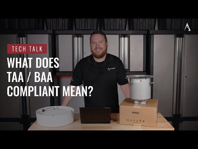 What Is A TAA/BAA Compliant Product? On Pro Acoustics Tech Talk Episode 121