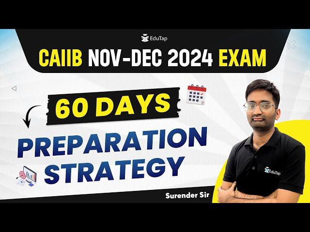 CAIIB Nov-Dec 2024 Strategy | How to Prepare for CAIIB 2024 Exam | CAIIB Preparation Tips |EduTap