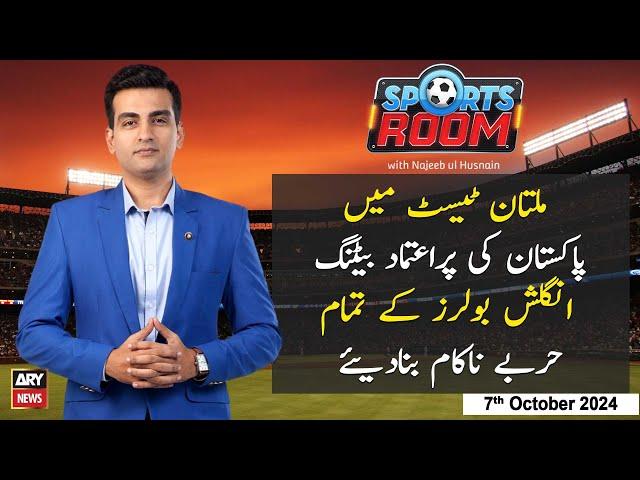 Sports Room | Najeeb-ul-Husnain | ARY News | 7th October 2024