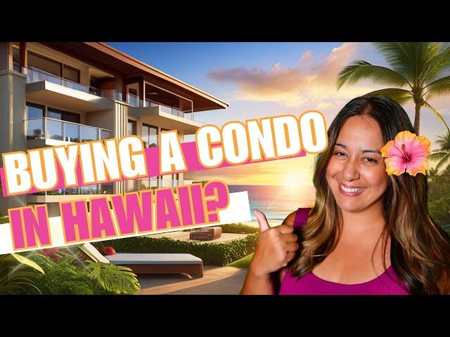 Things to know BEFORE you purchase a condo in Hawaii