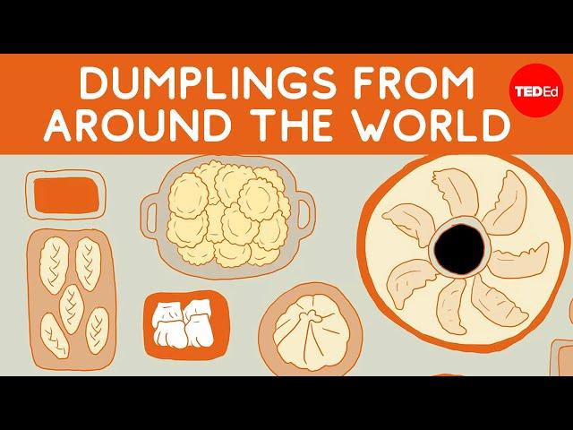 What do dumplings look like around the world?- Miranda Brown