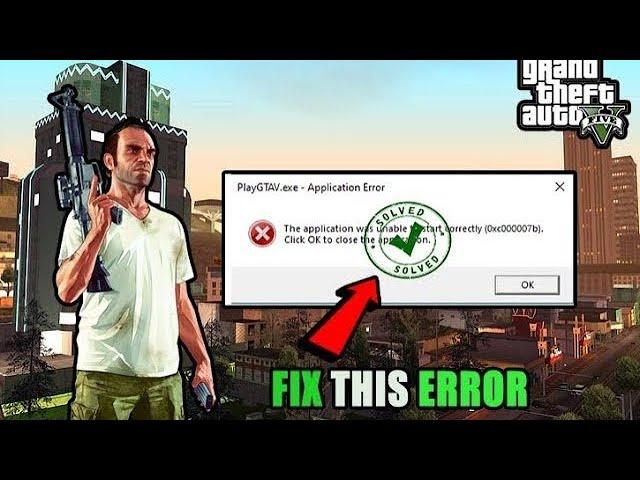 GTA V error 0xc000007b FIXED