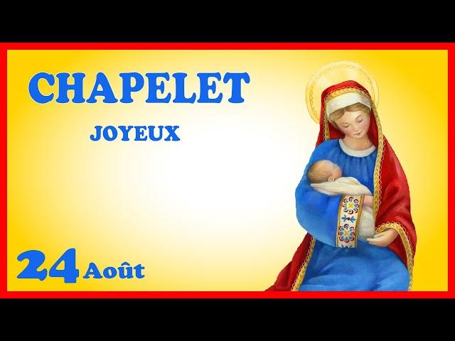 CHAPELET  Samedi 24 Août - Mystères Joyeux