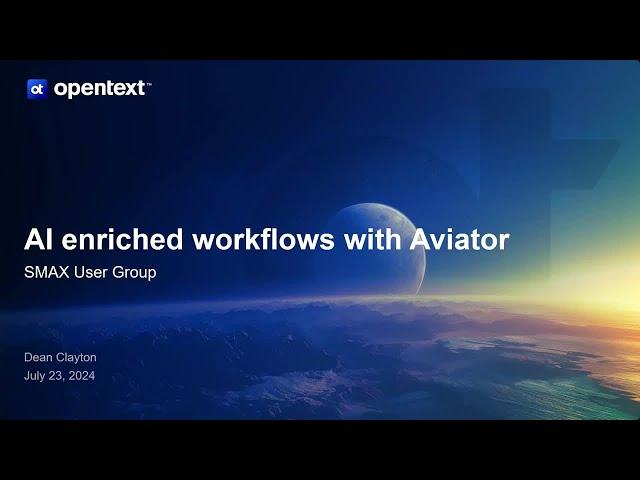 SMAX User Group: AI enriched Workflows with Aviator