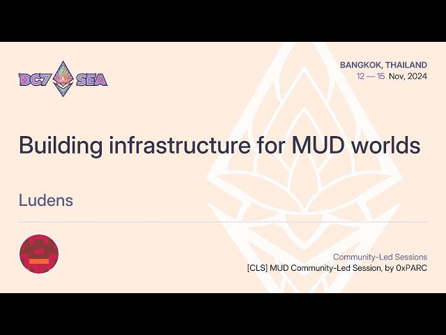 Building infrastructure for MUD worlds by Ludens | Devcon SEA