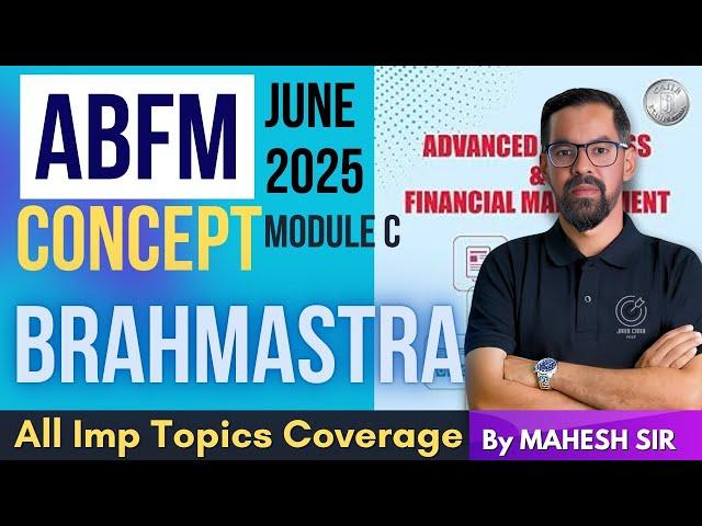 CAIIB ABFM Module C Marathon for June 2025 | ABFM Module C Important Concepts + MCQs | By Mahesh Sir
