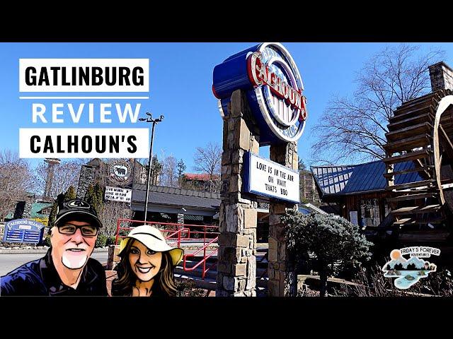 CALHOUN'S RESTAURANT GATLINBURG TENNESSEE REVIEW!