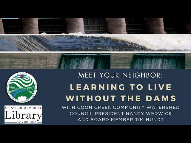 Meet Your Neighbor: Learning to Live without the Dams