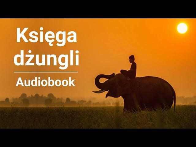 Rudyard Kipling - Księga dżungli | Audiobook cały