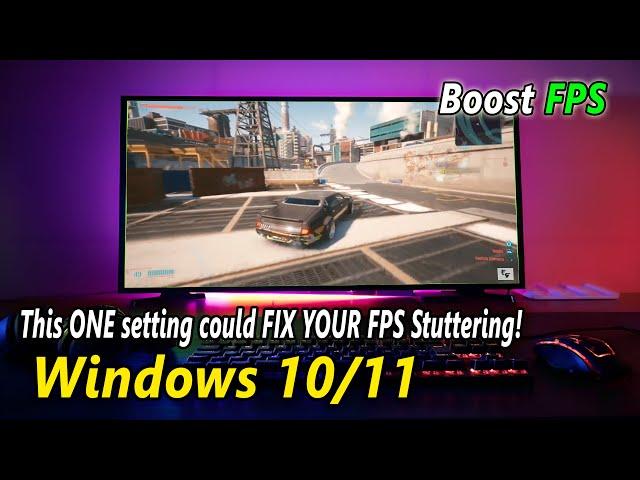 This ONE setting could FIX YOUR FPS Stuttering! in Windows 10/11