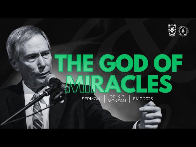 The God of Miracles | Kip McKean