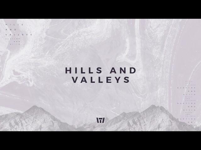 Tauren Wells - Hills and Valleys (Official Audio)