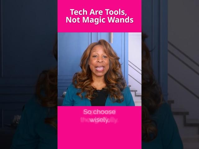 Tech Are Tools, Not Magic Wands