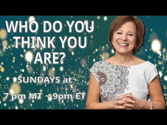 Who Do You Think You Are with Catherine Duca, LCSW 11/24/2024