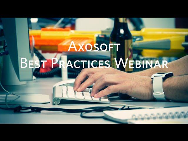 Axosoft Best Practices Webinar