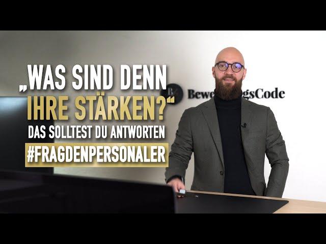 "Was sind Ihre Stärken?" Die #1 Frage im Vorstellungsgespräch #fragdenpersonaler