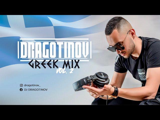 DJ DRAGOTINOV - GREEK MIX (Vol.2)