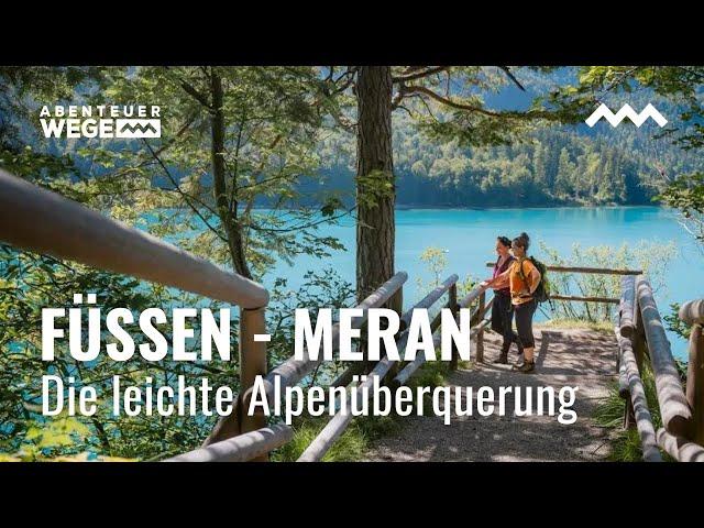 Leichte Alpenüberquerung: Von Füssen nach Meran