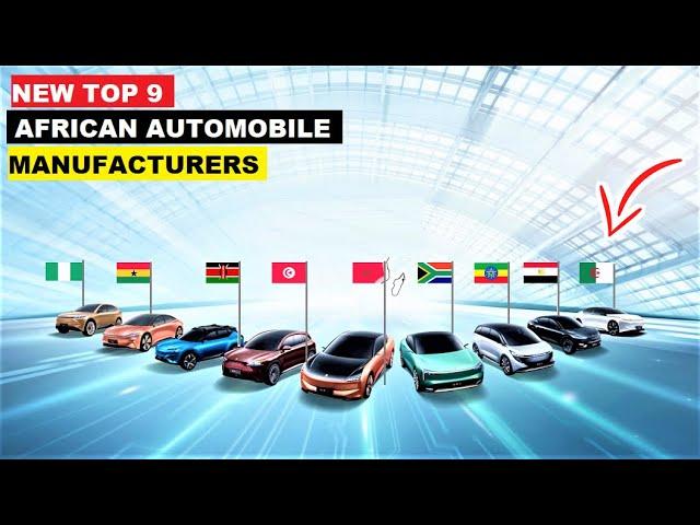 NEW TOP 9 AFRICAN AUTOMOBILE MANUFACTURERS  BY COUNTRIES.