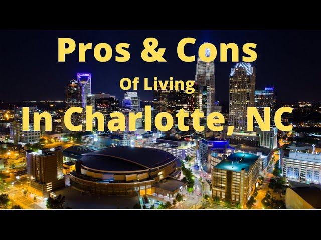 Pros & Cons of Living In Charlotte, NC