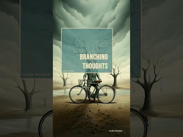 Branching thoughts | Studio Derdonk