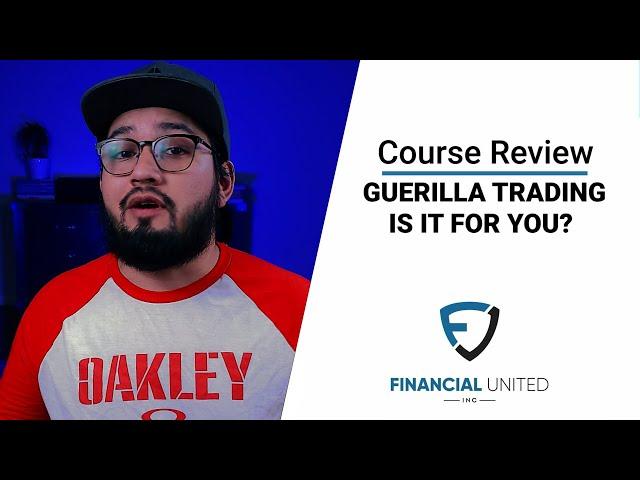 GUERRILA TRADING, is it a forex course for YOU? - REVISED