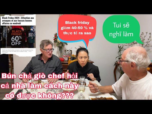 Nấu đồ ăn cho khách/chef hỏi món bún chả giò này mà D 0 biết/giảm giá Black friday cẩn thận mất tiền