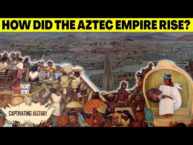 How Did the Aztec Empire Rise?