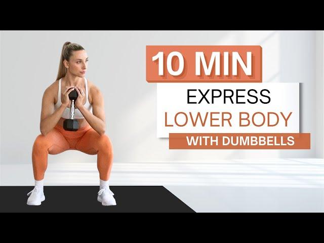 10 min STANDING LOWER BODY WORKOUT | With Dumbbells | No Floor Work | Express Workout