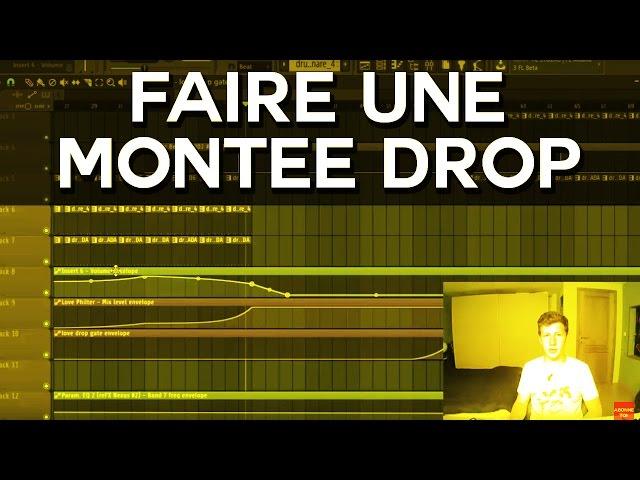 FAIRE UNE MONTEE - DROP FL STUDIO