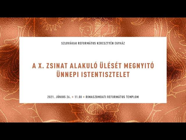 A X. zsinat alakuló ülését megnyitó ünnepi istentisztelet