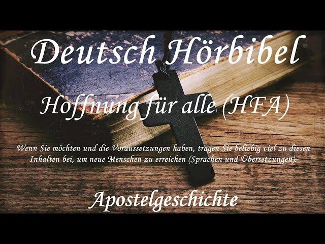 Deutsch Hörbibel - Apostelgeschichte ( KOMPLETT) - Hoffnung für alle (HFA)