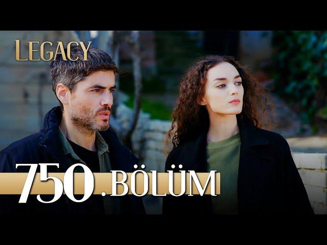 Emanet 750. Bölüm | Legacy Episode 750