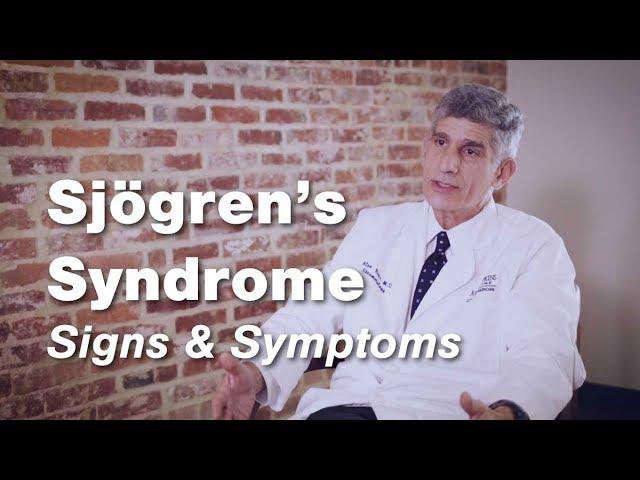 Sjögren’s Syndrome : Signs and Symptoms