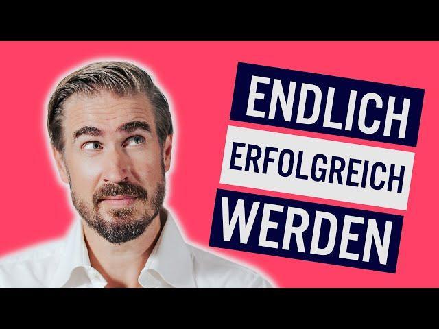 3 Tipps, um (endlich) erfolgreich zu werden