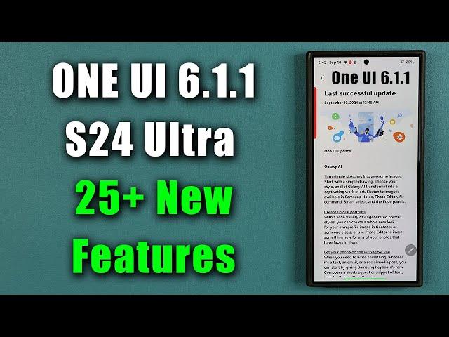 Official ONE UI 6.1.1 Update for Galaxy S24 Ultra is HERE - 25+ New Features!