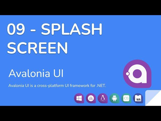 Avalonia UI - 09 - Making a splash screen