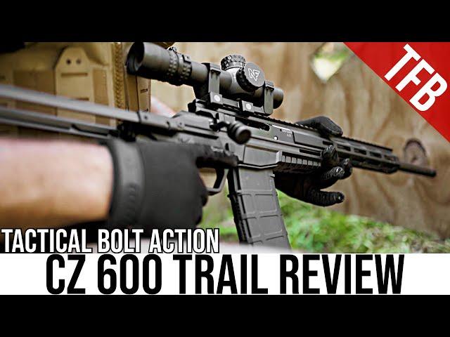 Tiny, Kinda Tactical Bolt Action: The CZ 600 Trail